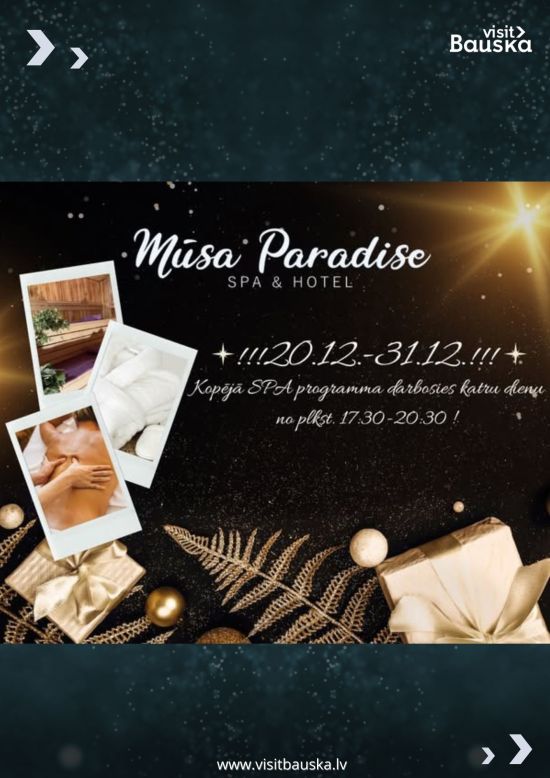 Mūsa Paradise SPA programmas svētku piedāvājums
