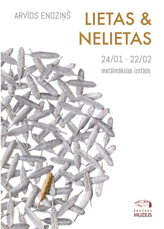 metālmākslinieka Arvīda Endziņa izstāde “Lietas & nelietas”