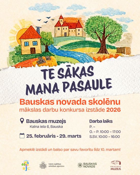 Bauskas novada skolēnu mākslas konkursa “Te sākas mana pasaule”  darbu izstāde