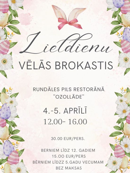 Lieldienu vēlās brokastis Rundāles pilī