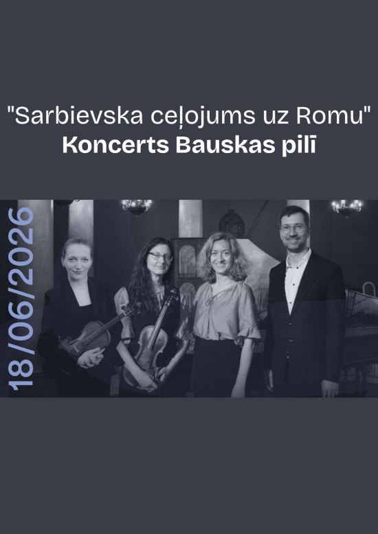 Sarbievska ceļojums uz Romu - koncerts Bauskā